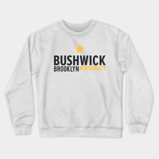 New York Brooklyn - Bushwick Brooklyn Schriftzug - Bushwick Logo Crewneck Sweatshirt